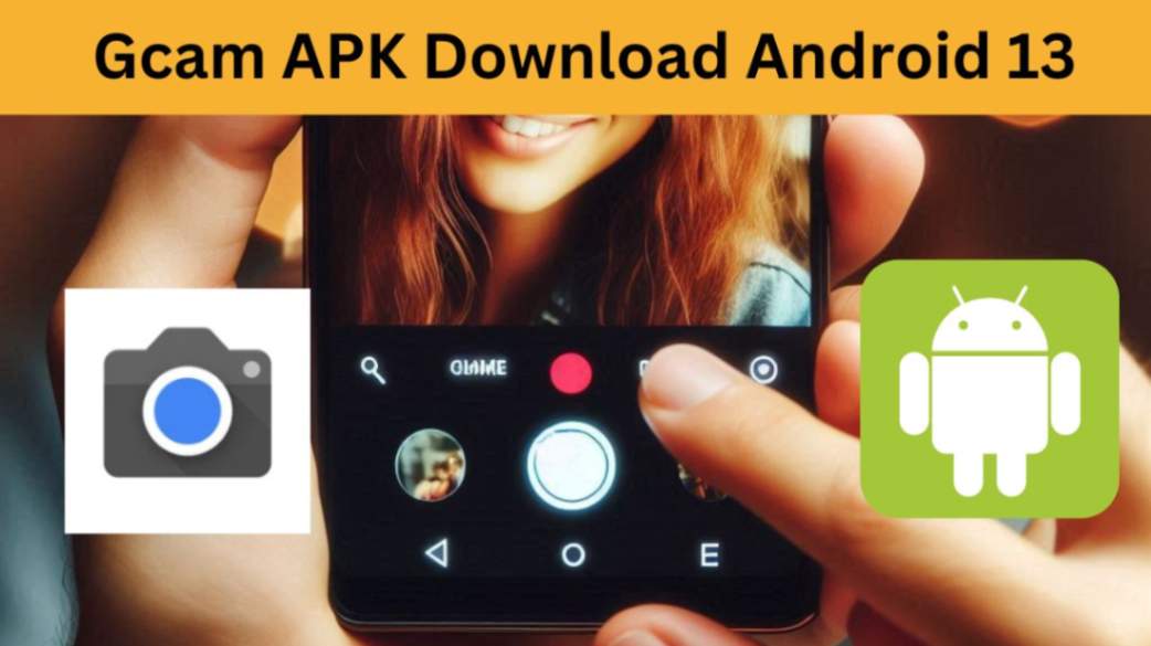 Gcam APK For Android 13 Free Download